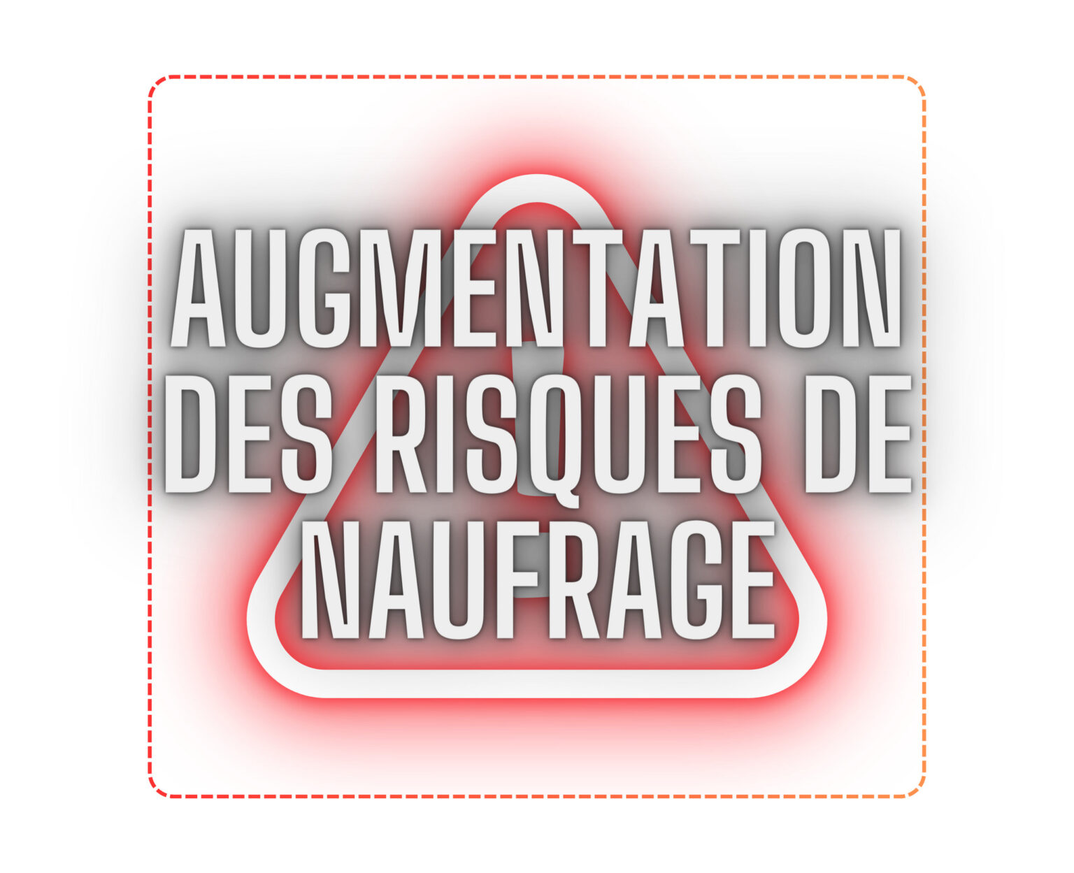 AUGMENTATION DES RISQUES DE NAUFRAGE (B)