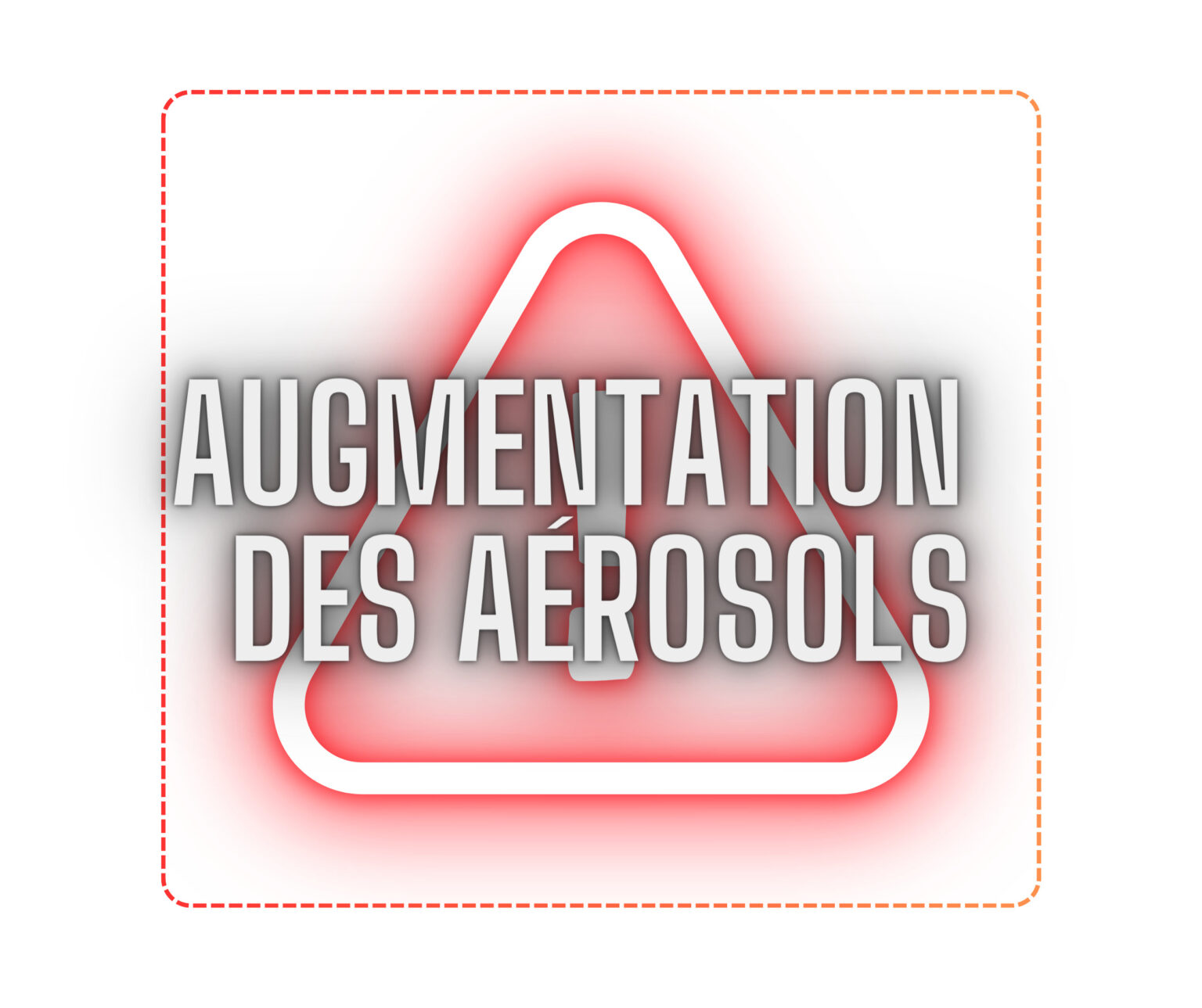 AUGMENTATION des aérosols (B)