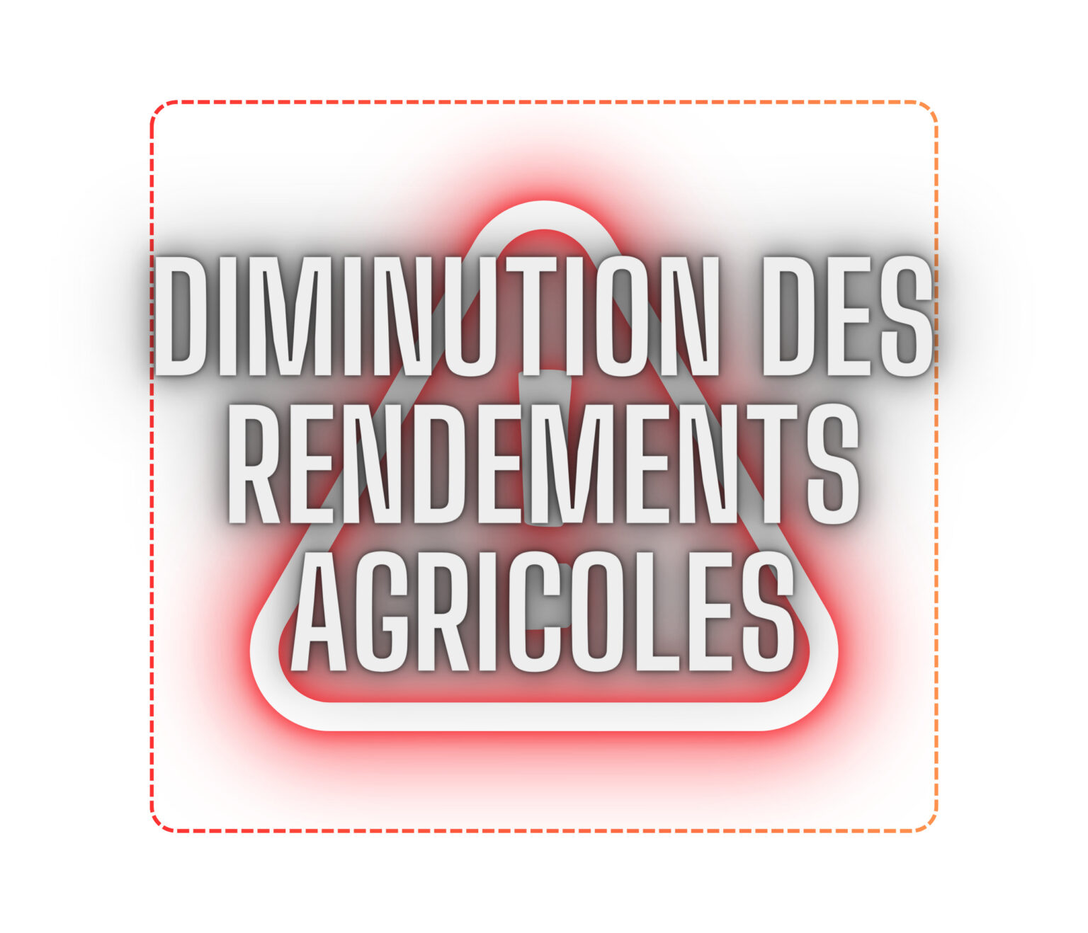 DIMINUTION DES RENDEMENTS agricoles (B)