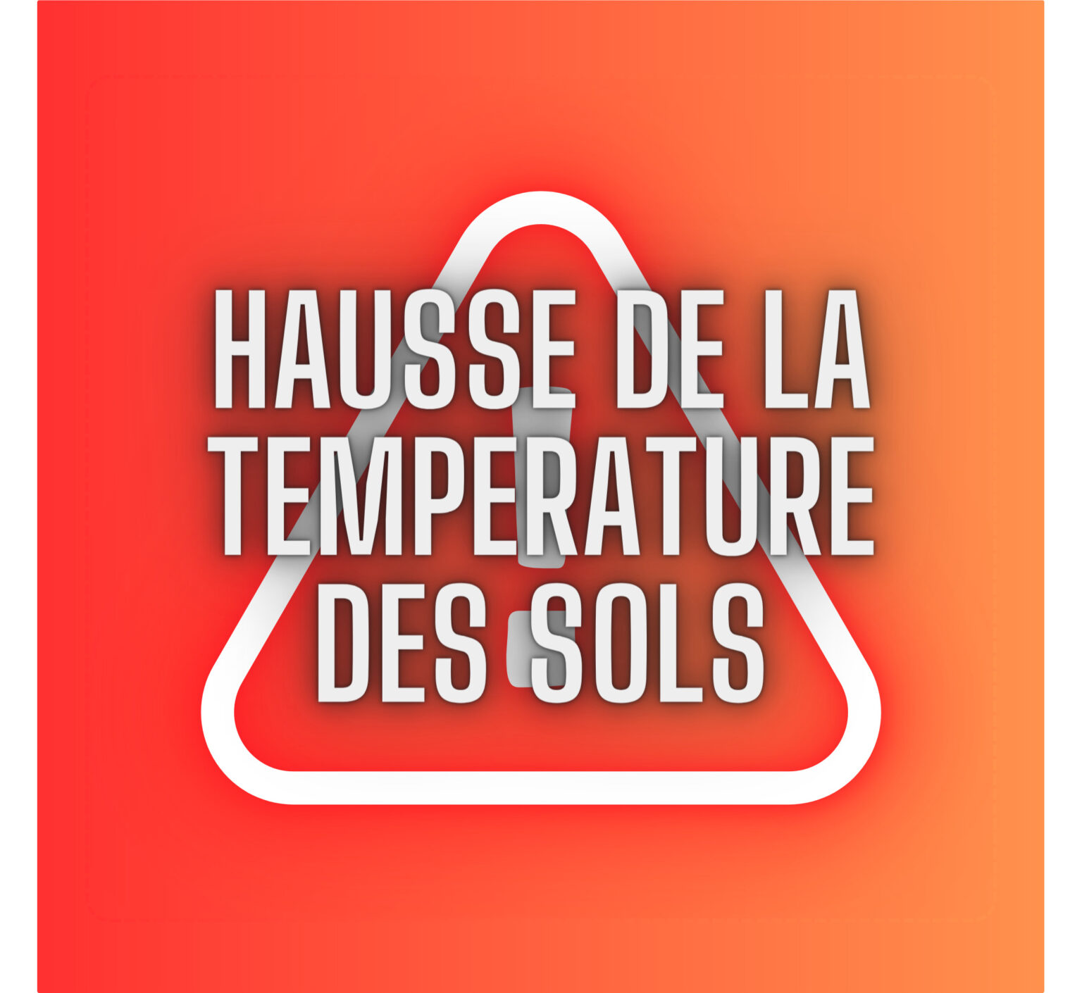 HAUSSE DE LA TEMPERATURE DES SOLS (O)