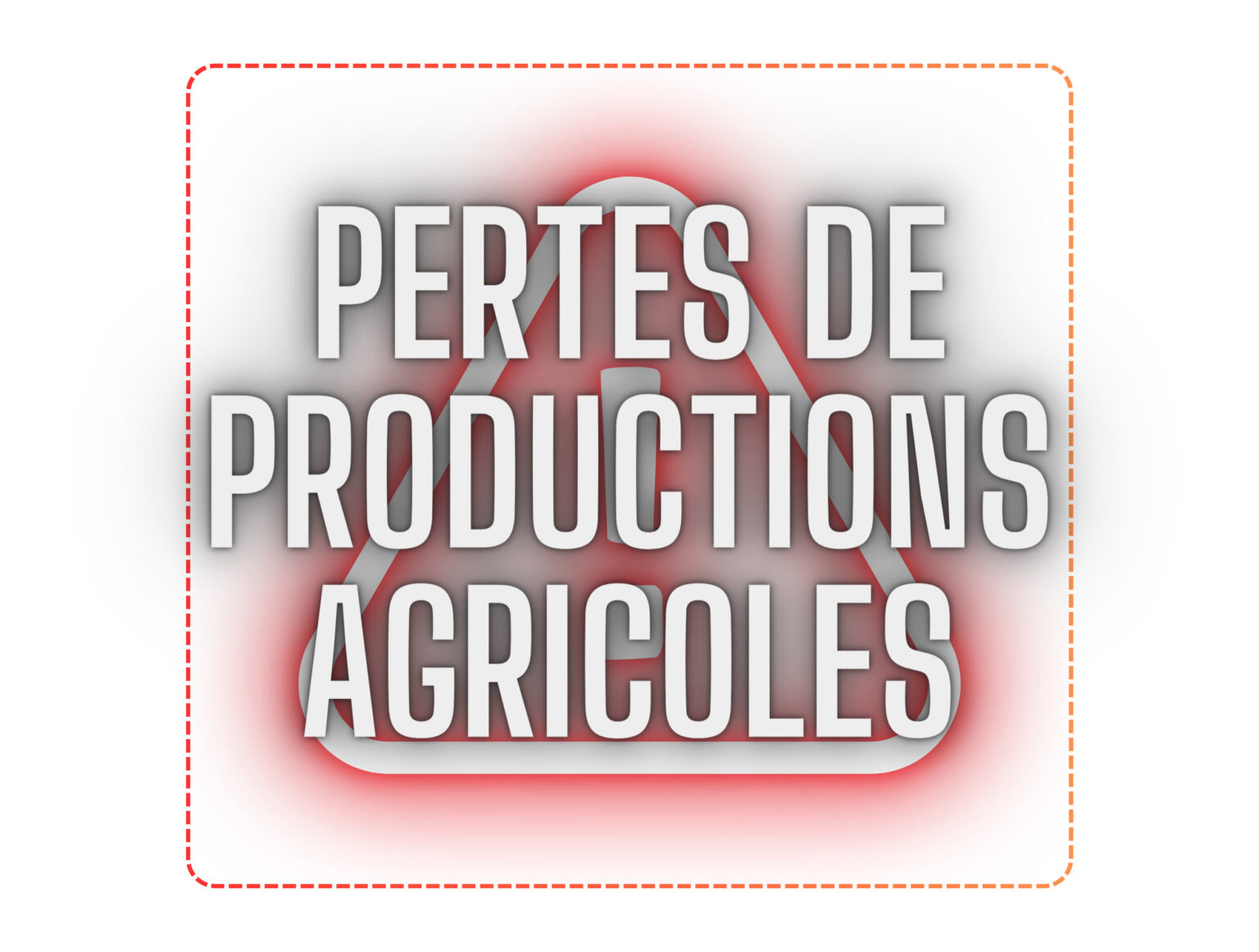 PERTES DE productions agricoles (B)