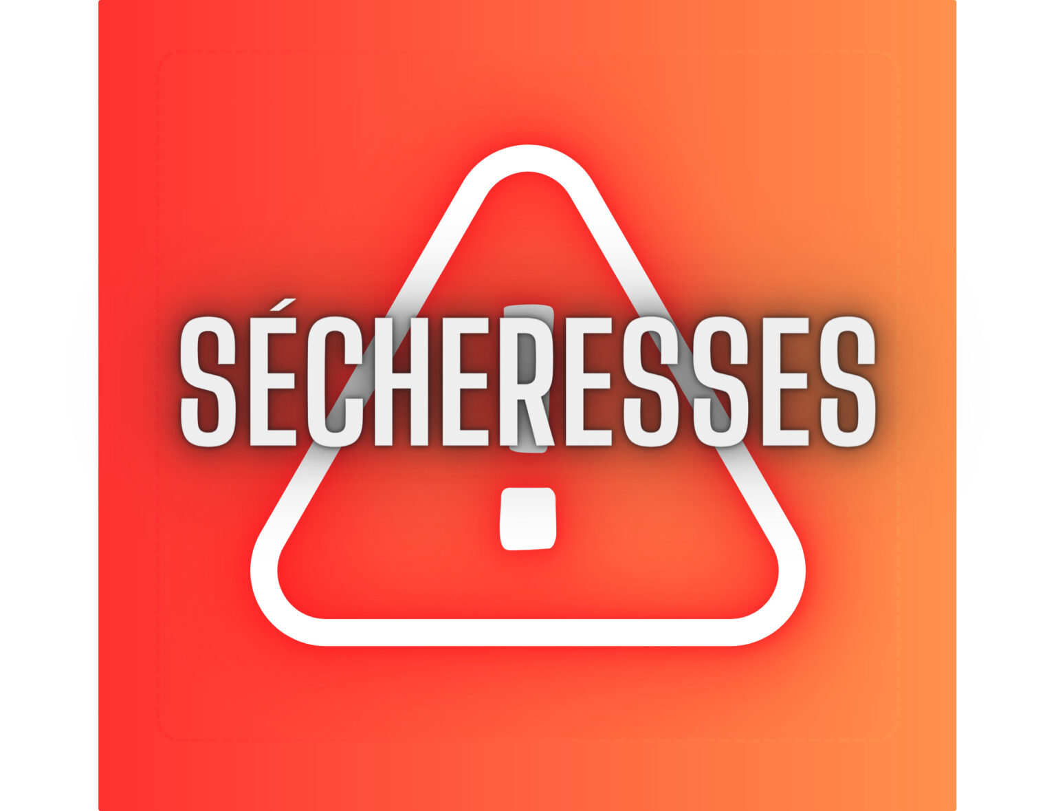 SéCHERESSES (O)