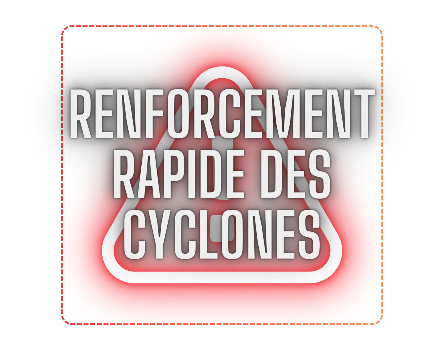 renforcement rapide des cyclones (B)